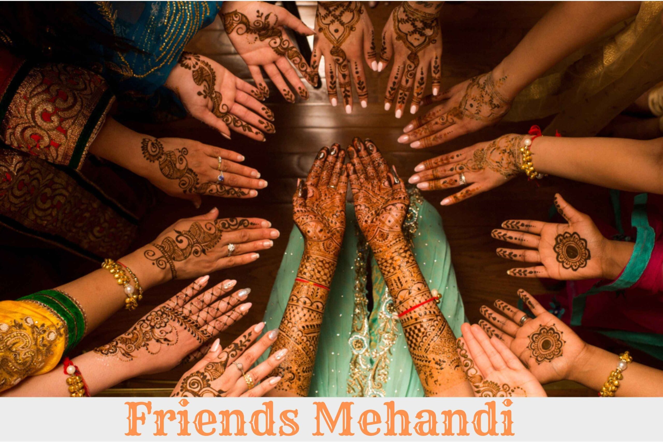 Friends Mehandi