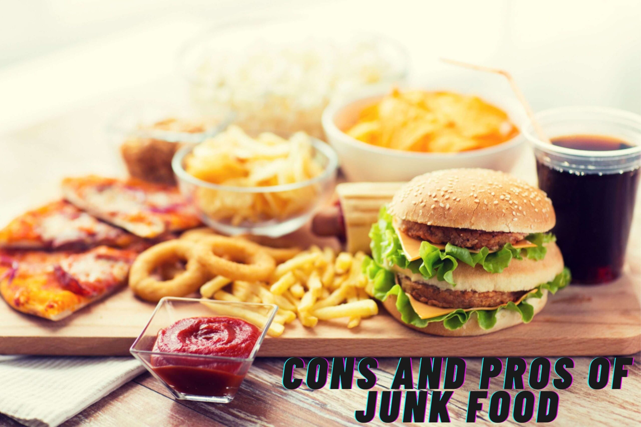 Cons And Pros Of Junk Food