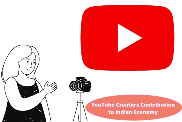 YouTube Creators Contribution To Indian Economy