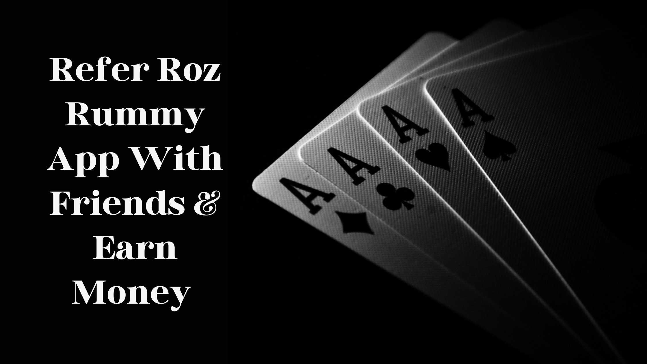 Refer Roz Rummy App With Friends & Earn Money